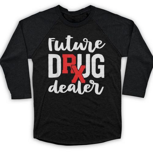 Pharmacist Graduation Pharmacy Future Drug Dealer Baseball Raglan Shirt - Best Gift Smart