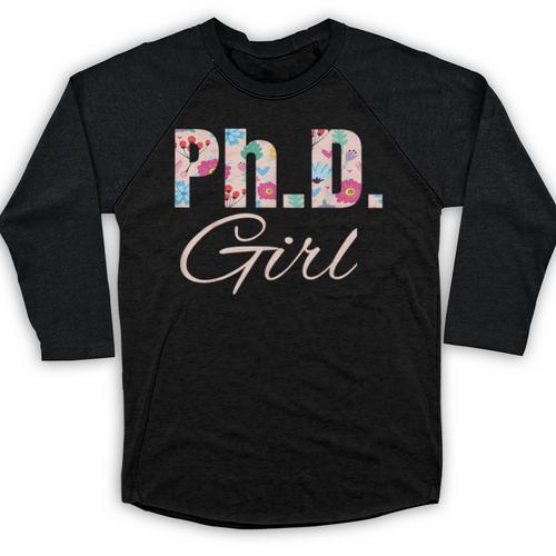PhD Girl Doctorate Degree Graduation Women Her Psychology Baseball Raglan Shirt - Best Gift Smart