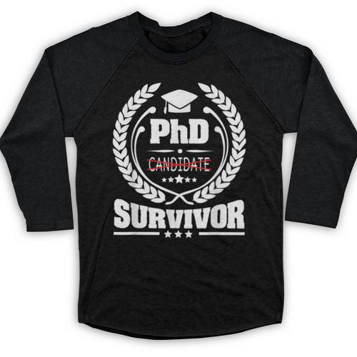 PhD Survivor Doctorate Graduate Shirt Graduation Baseball Raglan Shirt - Best Gift Smart