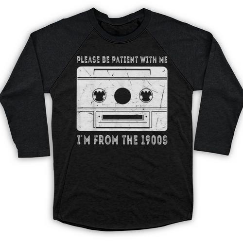 Please Be Patient I'm From The 1900s Cowboy Saying Baseball Raglan Shirt - Figerry