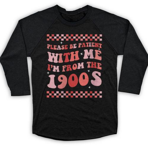 Please Be Patient With Me I'm From The 1900s Cute Boho Mom Baseball Raglan Shirt - Figerry