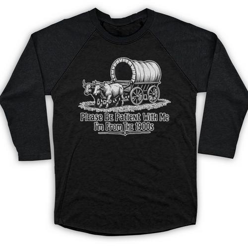 Please Be Patient With Me I'm From The 1900s Oxen And Wagon Baseball Raglan Shirt - Figerry