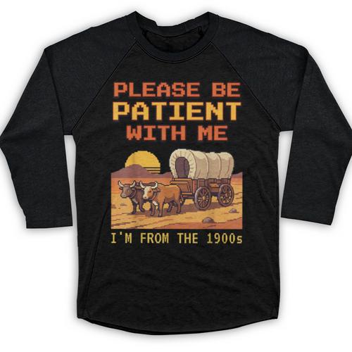 Please Be Patient I'm From The 1900s Retro Pixel Art Baseball Raglan Shirt - Figerry