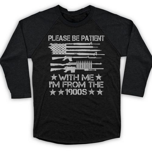 Please Be Patient With Me I'm From The 1900s USA Flag Guns Baseball Raglan Shirt - Figerry