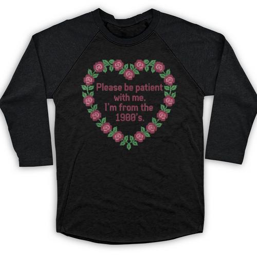 Please Be Patient With Me I'm From The 1900S Vintage Floral Baseball Raglan Shirt - Figerry
