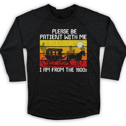 Please Be Patient With Me I'm From The 1900s Vintage Sun Set Baseball Raglan Shirt - Figerry