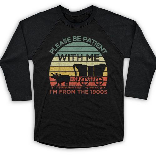 Please Be Patient With Me I'm From The 1900s Vintage Sunset Baseball Raglan Shirt - Figerry