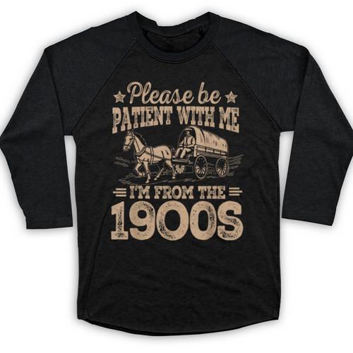 Please Be Patient I'm From The 1900s Vintage Tee Baseball Raglan Shirt - Figerry