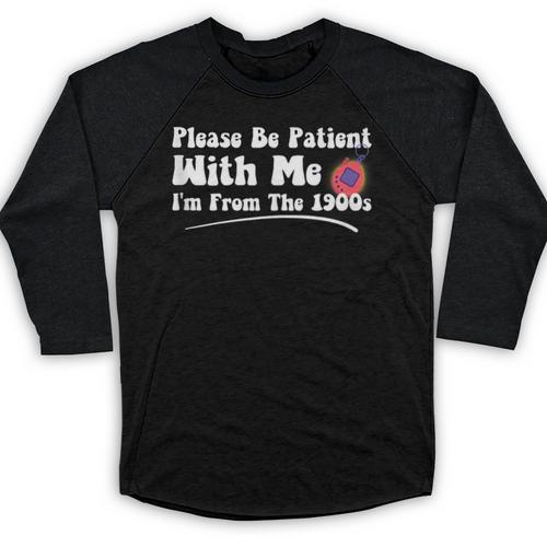 Please Be Patient I'm From The 1900s Vintage Toy Baseball Raglan Shirt - Figerry