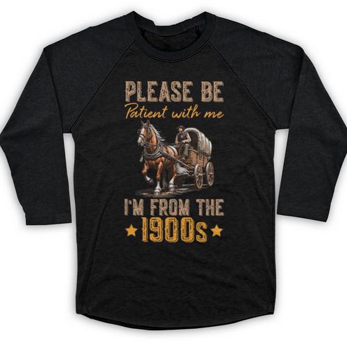 Please Be Patient With Mee I'm From The 1900s Minimalist Baseball Raglan Shirt - Figerry