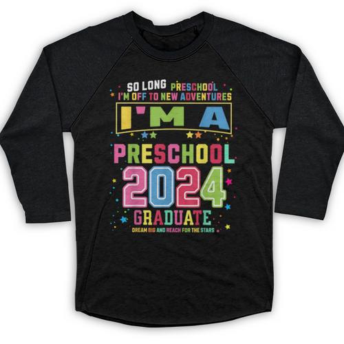 Pre School Graduation Idea For Kids & Preschool Graduation Baseball Raglan Shirt - Best Gift Smart