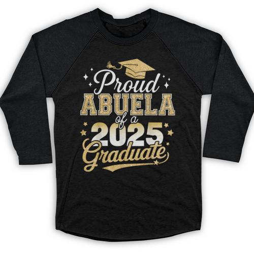 Proud Abuela Of a Class Of 2025 Graduate Senior Graduation Baseball Raglan Shirt - Best Gift Smart