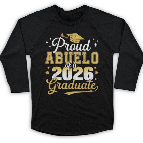 Proud Abuelo Of a Class Of 2026 Graduate Senior Graduation Baseball Raglan Shirt - Best Gift Smart