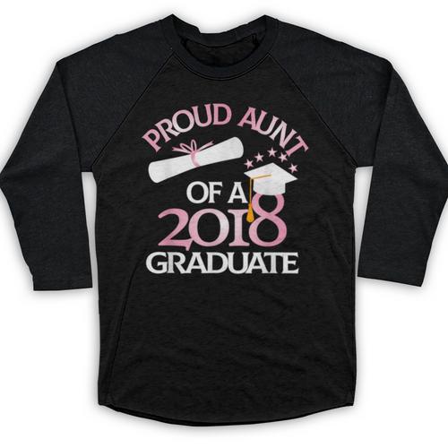 Proud Aunt Of a 2018 Graduate Auntie Graduation Baseball Raglan Shirt - Best Gift Smart