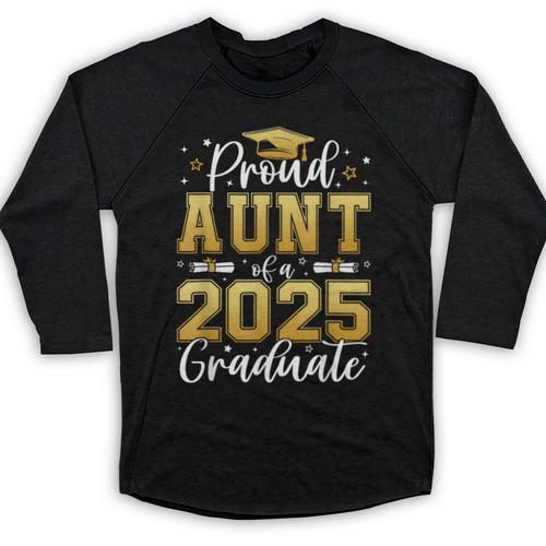 Proud Aunt Of a 2025 Graduate Class Of 2025 Graduation Women Baseball Raglan Shirt - Best Gift Smart