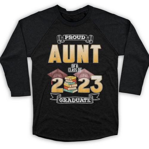 Proud Aunt Of A Class Of 2023 Graduate Graduation Women Baseball Raglan Shirt - Best Gift Smart