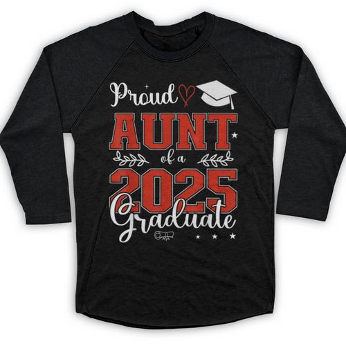Proud Aunt Of a Class Of 2025 Graduate For Graduation Baseball Raglan Shirt - Best Gift Smart