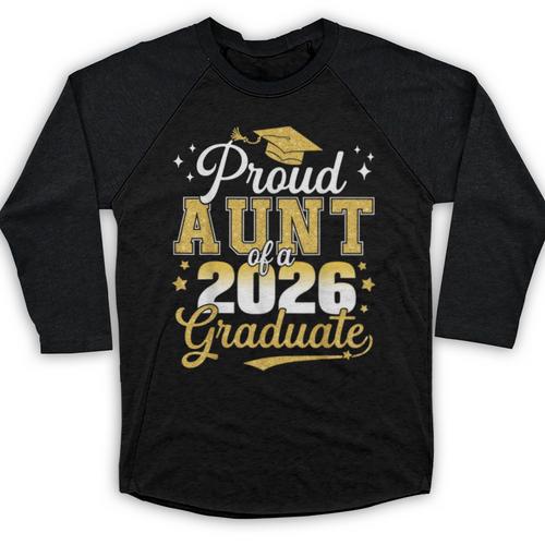 Proud Aunt Of a Class Of 2026 Graduate Senior Graduation Baseball Raglan Shirt - Best Gift Smart