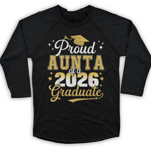 Proud Aunta Of a Class Of 2026 Graduate Senior Graduation Baseball Raglan Shirt - Best Gift Smart