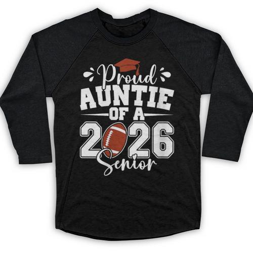 Proud Auntie Of A 2026 Senior Football Graduation Family Baseball Raglan Shirt - Best Gift Smart