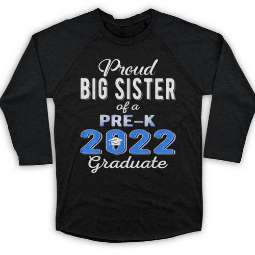 Proud Big Sister Of Pre K School Graduate 2022 Graduation Baseball Raglan Shirt - Best Gift Smart