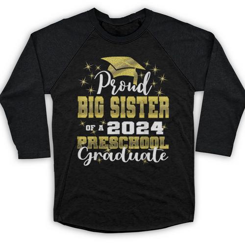 Proud Big Sister Of Pre School Graduate 2024 Graduation Big Baseball Raglan Shirt - Best Gift Smart