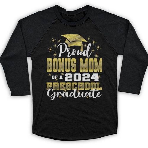 Proud Bonus Mom Of Pre School Graduate 2024 Graduation Bonus Baseball Raglan Shirt - Best Gift Smart