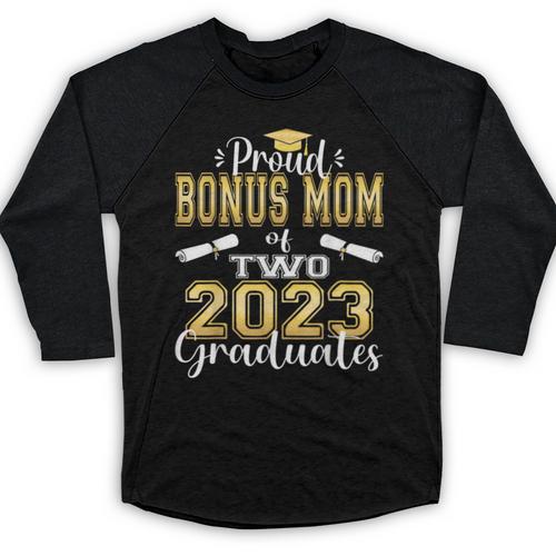 Proud Bonus Mom Of Two 2023 Graduate Class 2023 Graduation Baseball Raglan Shirt - Best Gift Smart