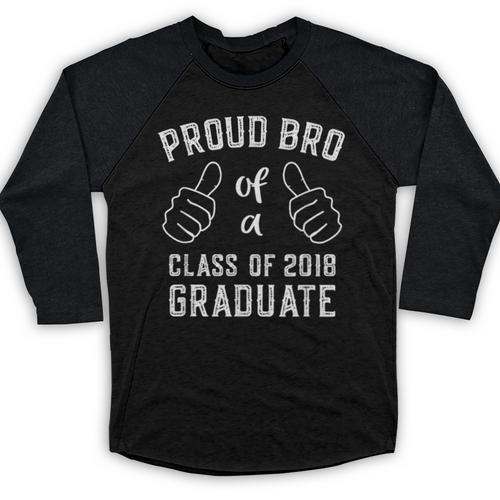 Proud Bro Brother Class Of 2018 Graduate Graduation Shirt Baseball Raglan Shirt - Best Gift Smart