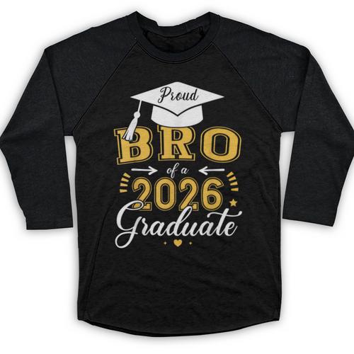 Proud Bro Of a Class Of 2026 Graduate For Graduation Baseball Raglan Shirt - Best Gift Smart