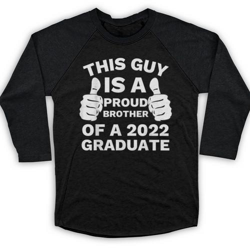 Proud Brother Of 2022 Graduate Class Of 2022 Graduation Baseball Raglan Shirt - Best Gift Smart