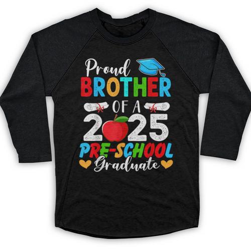 Proud Brother Of a 2025 Preschool Graduate Graduation Baseball Raglan Shirt - Best Gift Smart