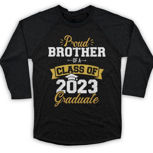 Proud Brother Of a Class Of 2023 Graduate Senior Graduation Baseball Raglan Shirt - Best Gift Smart