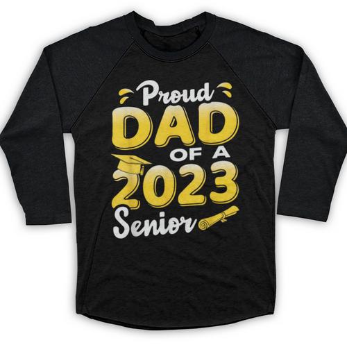 Proud Dad Of A 2023 Senior Graduation Baseball Raglan Shirt - Best Gift Smart