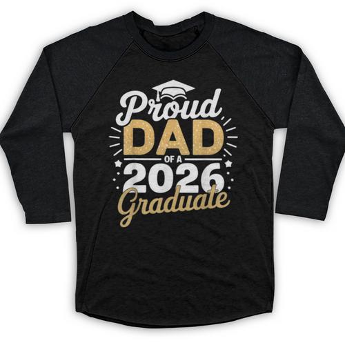 Proud Dad Of A 2026 Graduate Class Of 2026 Dad Graduation Baseball Raglan Shirt - Best Gift Smart