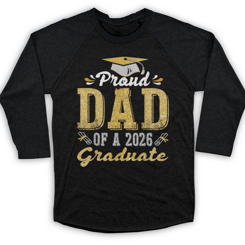Proud DAD Of a 2026 Graduate Class Senior Graduation Baseball Raglan Shirt - Best Gift Smart