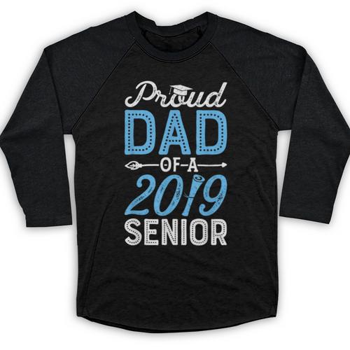 Proud Dad Of A Class 2019 Senior T Shirt Graduation Baseball Raglan Shirt - Best Gift Smart
