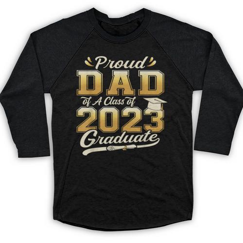 Proud Dad Of a Class Of 2023 Graduate Senior Graduation Baseball Raglan Shirt - Best Gift Smart