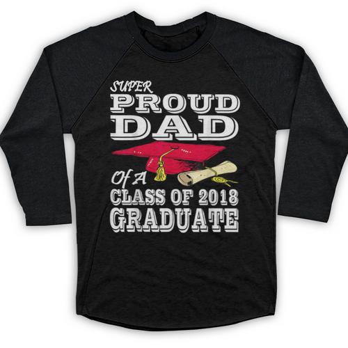 Proud Dad Graduation Shirt 2018 Graduate Tee Baseball Raglan Shirt - Best Gift Smart