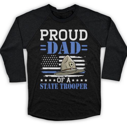 Proud Dad Of A State Trooper Police Officer Graduation Baseball Raglan Shirt - Best Gift Smart