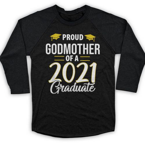 Proud Godmother Of A 2021 Graduate Graduation Clothes MBA Baseball Raglan Shirt - Best Gift Smart