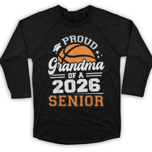 Proud Grandma Of A 2026 Senior Basketball Graduation Baseball Raglan Shirt - Best Gift Smart