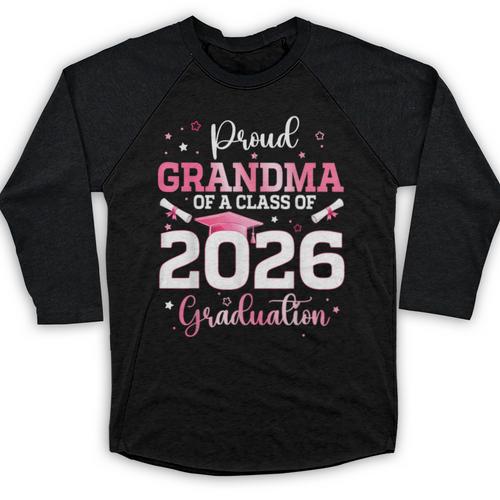 Proud Grandma Of A 2026 Senior Class Of 2026 Graduation Baseball Raglan Shirt - Best Gift Smart