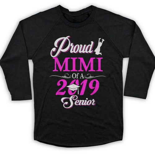 Proud MIMI Of A Class 2019 Senior Tshirt Graduation Baseball Raglan Shirt - Best Gift Smart
