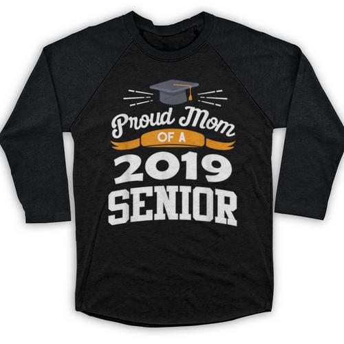 Proud Mom Of A 2019 Senior Graduation Class Outfit T-Shirt Baseball Raglan Shirt - Best Gift Smart