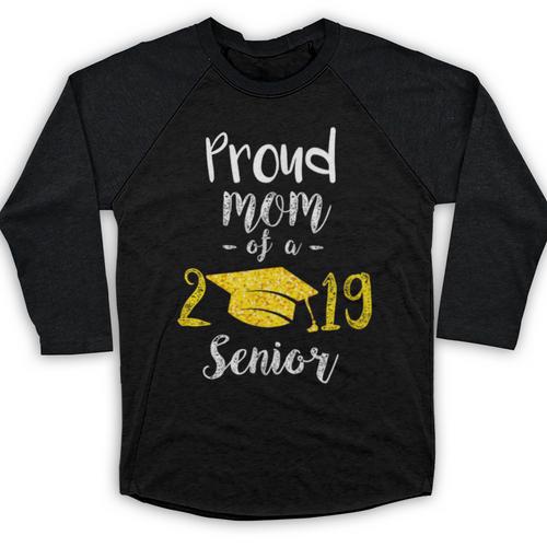 Proud Mom Of a 2019 Senior Graduation T Shirt Baseball Raglan Shirt - Best Gift Smart