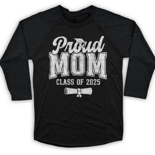 Proud Mom Of 2025 Graduate Senior Mom 25 Graduation Baseball Raglan Shirt - Best Gift Smart