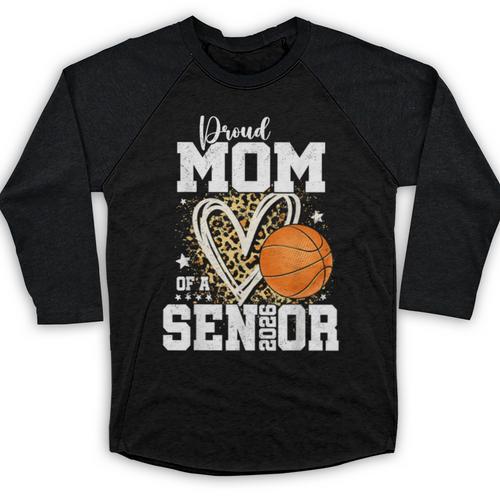 Proud Mom Of A 2026 Senior Basketball Graduation Leopard Baseball Raglan Shirt - Best Gift Smart