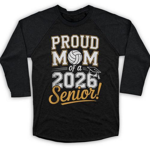 Proud Mom Of a 2026 Senior Volleyball Graduation Baseball Raglan Shirt - Best Gift Smart
