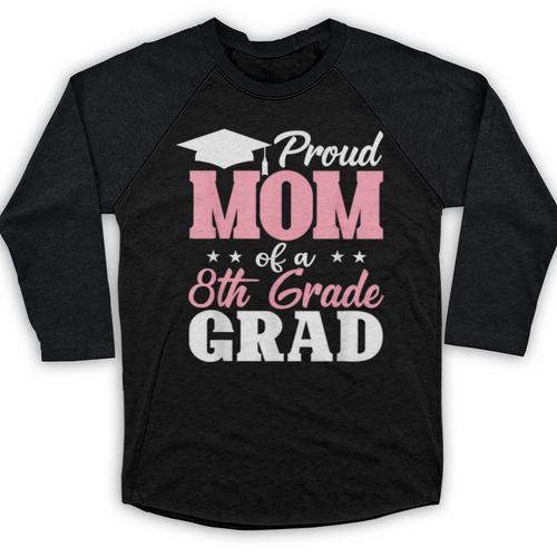 Proud Mom Of An Awesome 8th Grade Graduate 2026 Graduation Baseball Raglan Shirt - Best Gift Smart